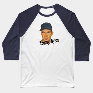 Tommy Byrne Tribute Design Baseball T-Shirt